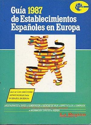 Seller image for GUA DE ESTABLECIMIENTOS ESPAOLES EN EUROPA 1987. for sale by angeles sancha libros