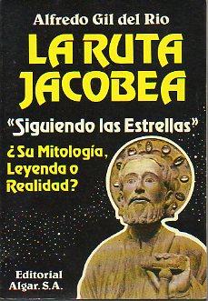 Bild des Verkufers fr LA RUTA JACOBEA. EL CAMINO DE NUESTRO TIEMPO. zum Verkauf von angeles sancha libros