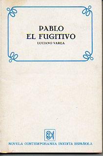 Imagen del vendedor de PABLO EL FUGITIVO. 2 ed. a la venta por angeles sancha libros