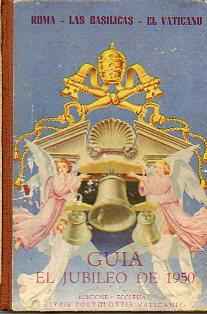 Seller image for GUA. EL JUBILEO DE 1950. Roma. Las Bslicas. El Vaticano. for sale by angeles sancha libros