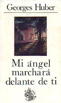 Imagen del vendedor de MI NGEL MARCHAR DELANTE DE TI. 3 ed. Trad. Manuel Morera. a la venta por angeles sancha libros