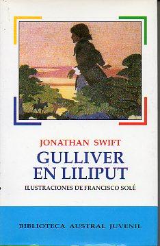 Imagen del vendedor de GULLIVER EN LILIPUT. Ilustraciones de Francisco Sol. Trad. Javier Bueno. a la venta por angeles sancha libros