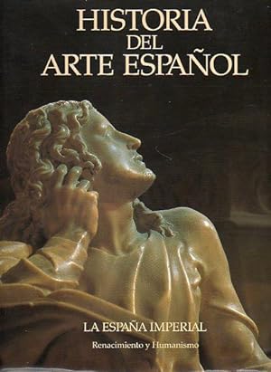 Seller image for HISTORIA DEL ARTE ESPAOL. Vol. VI. LA ESPAA IMPERIAL. RENACIMIENTO Y HUMANISMO. for sale by angeles sancha libros