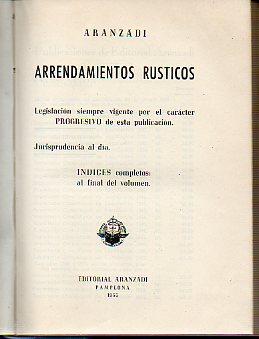 Bild des Verkufers fr ARRENDAMIENTOS RSTICOS. Legislacin siempre vigente por el carcter progresivo de esta publicacin. ndice completos al final del volumen. zum Verkauf von angeles sancha libros