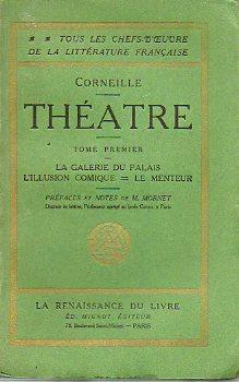 Seller image for THATRE. Tome Premier. LA GALERIE DU PALAIS / L ILLUSION COMIQUE / LE MENTEUR. Prfaces et notes de M. Mornet. for sale by angeles sancha libros