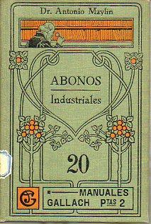 Imagen del vendedor de LOS ABONOS INDUSTRIALES. a la venta por angeles sancha libros