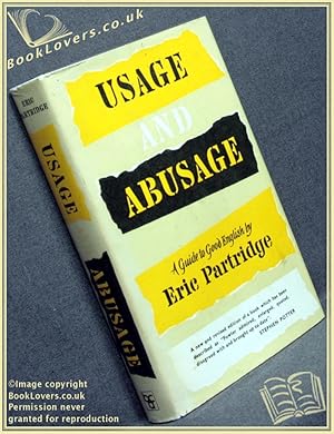 Usage and Abusage: A Guide To Good English