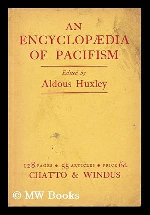 Imagen del vendedor de An encyclopaedia of pacifism / edited by Aldous Huxley a la venta por MW Books Ltd.