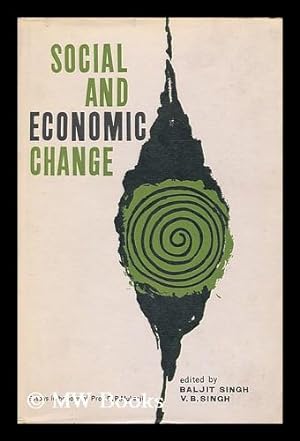 Seller image for Social and economic change : essays in honour of Prof. D. P Mukerji / Edited by Baljit Singh and V. B. Singh for sale by MW Books Ltd.