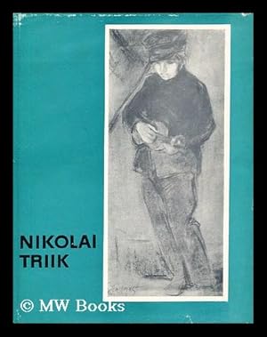 Seller image for Nikolai Triik, 1884-1940 for sale by MW Books Ltd.