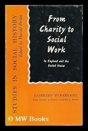 Seller image for From charity to social work in England and the United States for sale by MW Books Ltd.
