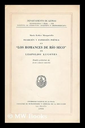 Imagen del vendedor de Tradicion y expresion poetica en 'Los romances de Rio Seco' de Leopoldo Lugones / M.E. Mangariello a la venta por MW Books Ltd.