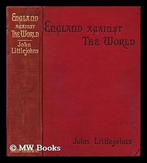 Seller image for England against the world / by John Littlejohns for sale by MW Books Ltd.