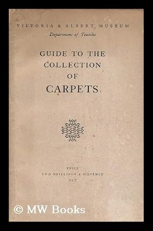 Seller image for Guide to the collection of carpets for sale by MW Books Ltd.