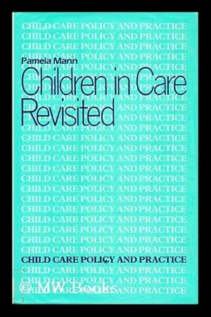 Seller image for Children in care revisited / Pamela Mann for sale by MW Books Ltd.