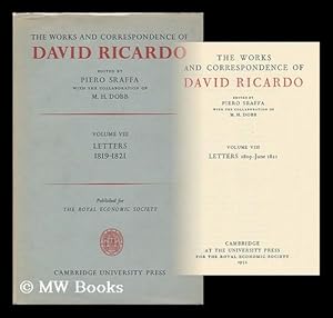 Bild des Verkufers fr The works and correspondence of David Ricardo - Volume 8: Letters, 1819- June 1821 / edited by Piero Sraffa, with the collaboration of M. H. Dobb zum Verkauf von MW Books Ltd.