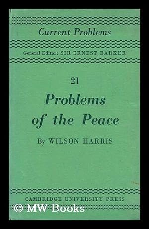 Imagen del vendedor de Problems of the peace / by Wilson Harris a la venta por MW Books Ltd.