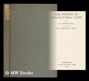 Seller image for The tenure of agricultural land / by C. S. Orwin and W. R. Peel for sale by MW Books Ltd.