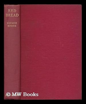 Seller image for Red bread / by Maurice Hindus for sale by MW Books Ltd.