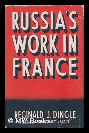 Immagine del venditore per Russia's work in France / Reginald J. Dingle venduto da MW Books Ltd.