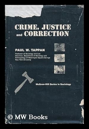 Bild des Verkufers fr Crime, justice, and correction / Paul W. Tappan zum Verkauf von MW Books Ltd.