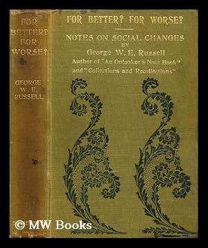 Seller image for For better? For worse?" : Notes on social changes for sale by MW Books Ltd.
