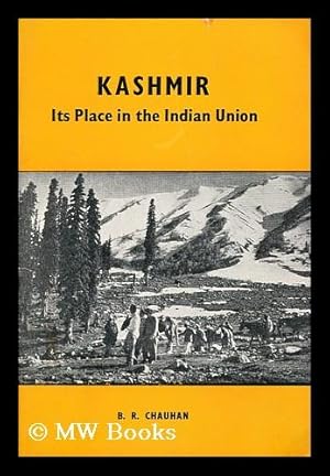 Seller image for Kashmir, its place in the Indian Union for sale by MW Books Ltd.