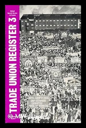 Imagen del vendedor de Trade union register. 3 / edited by Michael Barratt Brown and Ken Coates a la venta por MW Books Ltd.