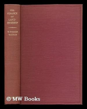Seller image for The finance of landownership : a policy for the agricultural landowner for sale by MW Books Ltd.