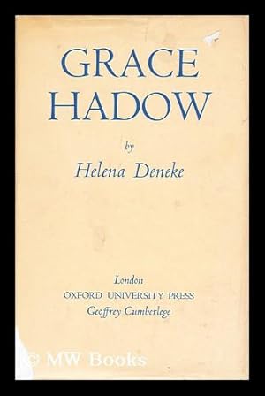Seller image for Grace Hadow / by Helena Deneke for sale by MW Books Ltd.