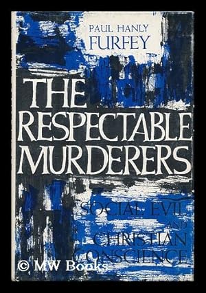 Seller image for The respectable murderers : social evil and Christian conscience. for sale by MW Books Ltd.