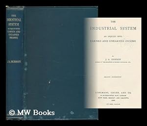 Seller image for The industrial system : an inquiry into earned and unearned income / by J.A. Hobson for sale by MW Books Ltd.