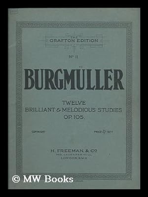 Immagine del venditore per Twelve Brilliant and melodious studies for the pianoforte, op.105 / by Fr. Burgmuller venduto da MW Books Ltd.