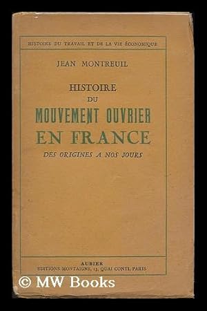 Image du vendeur pour Histoire du mouvement ouvrier en France : des origines a nos jours mis en vente par MW Books Ltd.