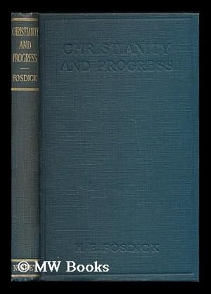 Seller image for Christianity and progress / by Harry Emerson Fosdick for sale by MW Books Ltd.