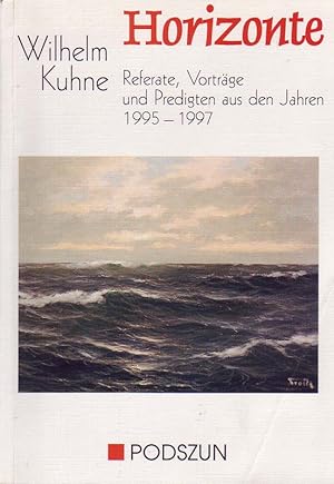 Seller image for Horizonte. Referate, Vortrge und Predigten aus den Jahren 1995 - 1997. for sale by Online-Buchversand  Die Eule