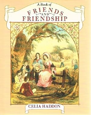 Bild des Verkufers fr A Book of Friends and Friendship zum Verkauf von Round Table Books, LLC