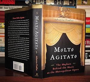 Seller image for MOLTO AGITATO The Mayhem Behind the Music At the Metropolitan Opera for sale by Rare Book Cellar