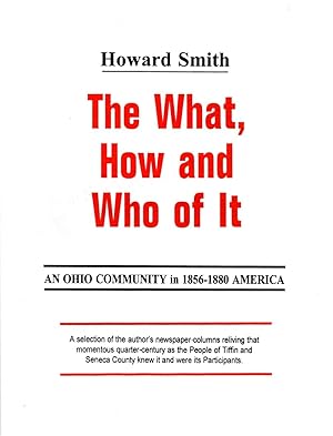 The What, How and Who of It An Ohio Community in 1856-1880 America