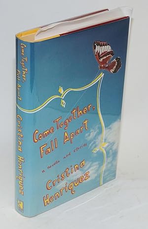 Seller image for Come together, fall apart; a novella and stories for sale by Bolerium Books Inc.