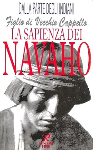 Bild des Verkufers fr La sapienza dei Navaho. zum Verkauf von FIRENZELIBRI SRL