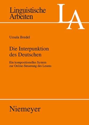 Bild des Verkufers fr Die Interpunktion des Deutschen : Ein kompositionelles System zur Online-Steuerung des Lesens zum Verkauf von AHA-BUCH GmbH
