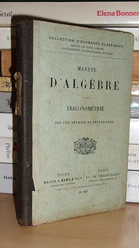 Seller image for MANUEL D'ALGEBRE ET DE TRIGONOMETRIE for sale by Planet's books