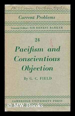 Bild des Verkufers fr Pacifism and conscientious objection / by G. C. Field zum Verkauf von MW Books