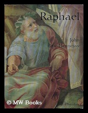 Seller image for Raphael : the Wrightsman Lectures / delivered under the auspices of the New York University Institute of Fine Arts, by John Pope-Hennessy for sale by MW Books