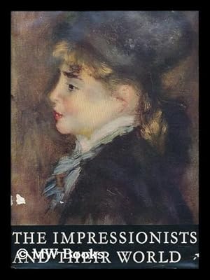 Seller image for The Impressionists and their world / with an introduction by Basil Taylor for sale by MW Books