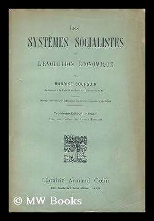Seller image for Les systemes socialistes et l'evolution economique / par Maurice Bourguin ; avec une preface de Arthur Fontaine for sale by MW Books
