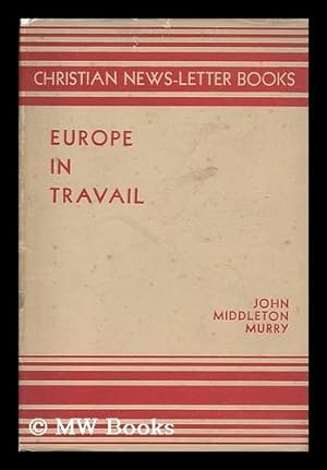 Bild des Verkufers fr Europe in travail / by John Middleton Murry zum Verkauf von MW Books