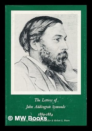 Immagine del venditore per The letters of John Addington Symonds. Volume 2: 1869-1884 / edited by Herbert M. Schueller & Robert L. Peters venduto da MW Books