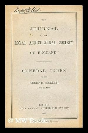Seller image for General index to the second series of the Journal of the Royal Agricultural Society of England : Volumes I to XXV - 1865 - 1889 for sale by MW Books